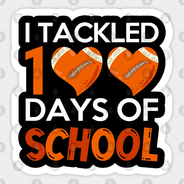 Student Funny Football Fan I Tackled 100 Days Of School Sticker by PhiloArt